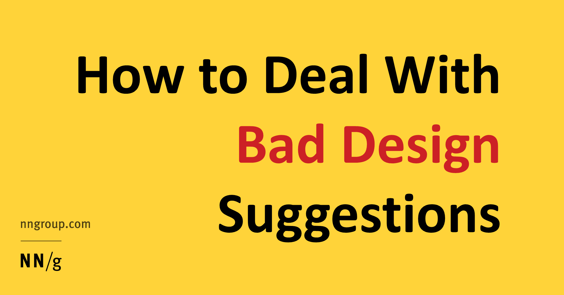 How to Deal With Bad Design Suggestions